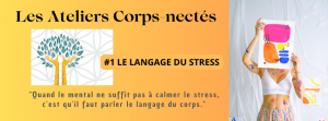 Quand le mental ne suffit pas à calmer le stress, c'est qu'il faut parler le langage du corps.